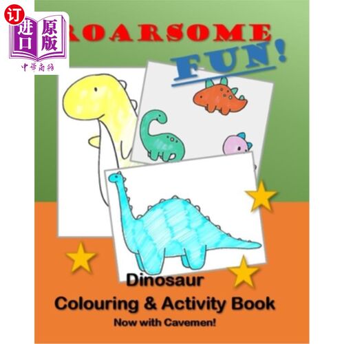 海外直订Roarsome Fun: Dinosaur colouring and activity book for Children 一些乐趣：恐龙色彩和儿童活动书
