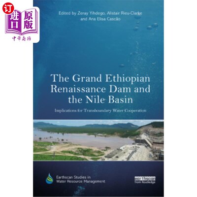 海外直订The Grand Ethiopian Renaissance Dam and the Nile Basin: Implications for Transbo 大埃塞俄比亚文艺复兴大坝与