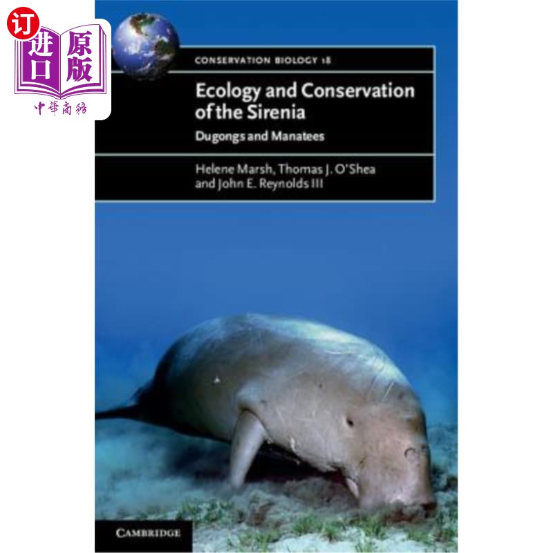 海外直订Ecology and Conservation of the Sirenia: Dugongs and Manatees 海牛属的生态与保护：儒艮和海牛 书籍/杂志/报纸 原版其它 原图主图