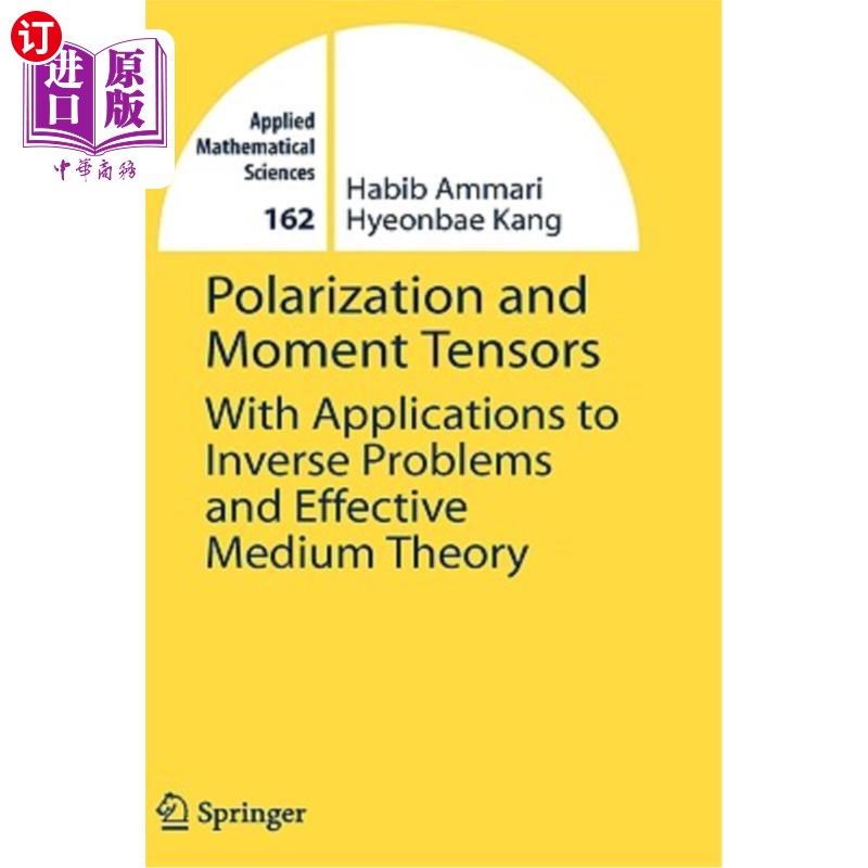 海外直订Polarization and Moment Tensors: With Applications to Inverse Problems and Effec 极化和矩张量：在反问题和有 书籍/杂志/报纸 原版其它 原图主图