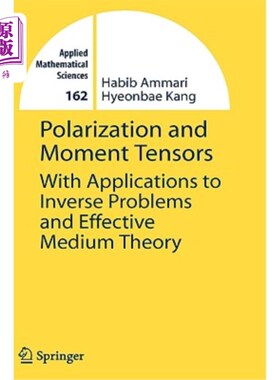 海外直订Polarization and Moment Tensors: With Applications to Inverse Problems and Effec 极化和矩张量：在反问题和有