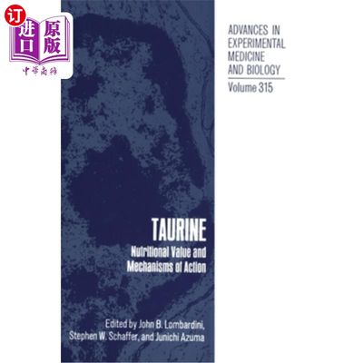 海外直订Taurine: Nutritional Value and Mechanisms of Action 牛磺酸:营养价值和作用机制