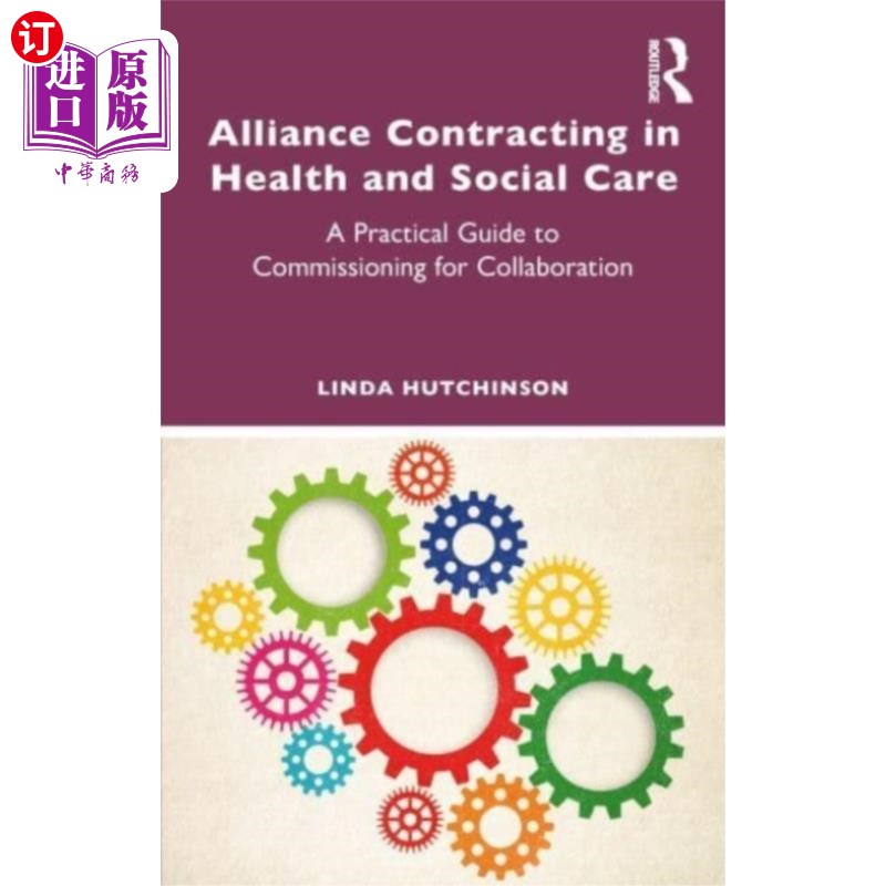 海外直订Alliance Contracting in Health and Social Care 保健和社会保健联盟承包