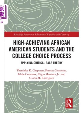 海外直订High Achieving African American Students and the... 成绩优异的非裔美国学生和大学选择过程