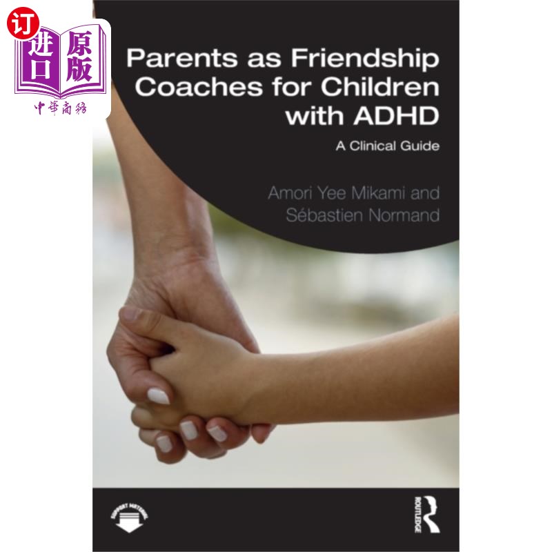 海外直订Parents as Friendship Coaches for Children with ... 父母是多动症儿童的友谊教练