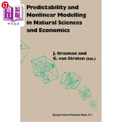 海外直订Predictability and Nonlinear Modelling in Natural Sciences and Economics 自然科学和经济学中的可预测性和非线