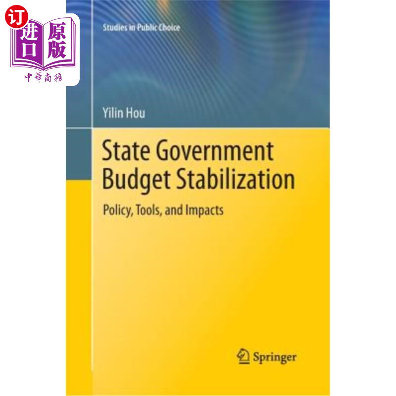 海外直订State Government Budget Stabilization: Policy, Tools, and Impacts 州政府预算稳定：政策、工具和影响