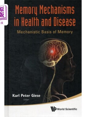 海外直订医药图书Memory Mechanisms In Health And Disease: Mechani... 健康和疾病中的记忆机制:记忆的机制基础