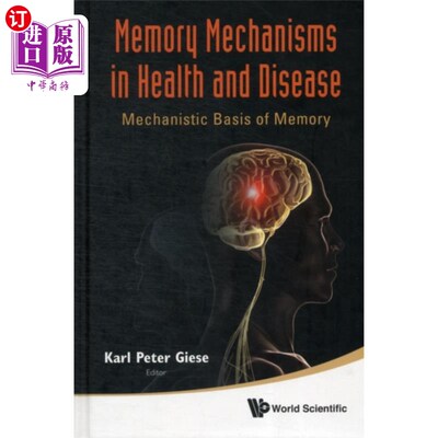 海外直订医药图书Memory Mechanisms In Health And Disease: Mechani... 健康和疾病中的记忆机制:记忆的机制基础