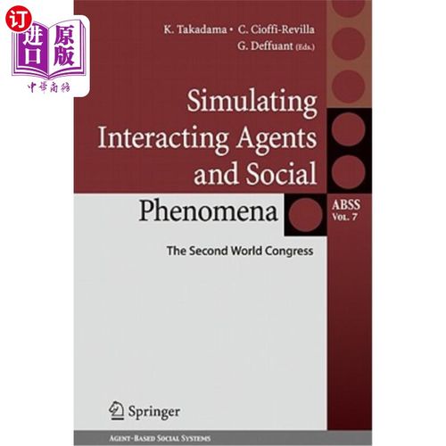 海外直订Simulating Interacting Agents and Social Phenomena: The Second World Congress 模拟交互代理和社会现象:第二届