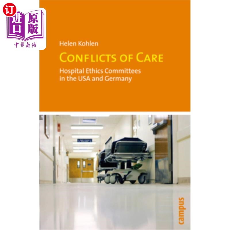 海外直订医药图书Conflicts of Care: Hospital Ethics Committees in the USA and Germany 护理冲突:美国和德国的医院伦理