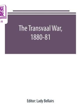 海外直订The Transvaal War, 1880-81 特兰斯瓦尔战争，1880-1881年