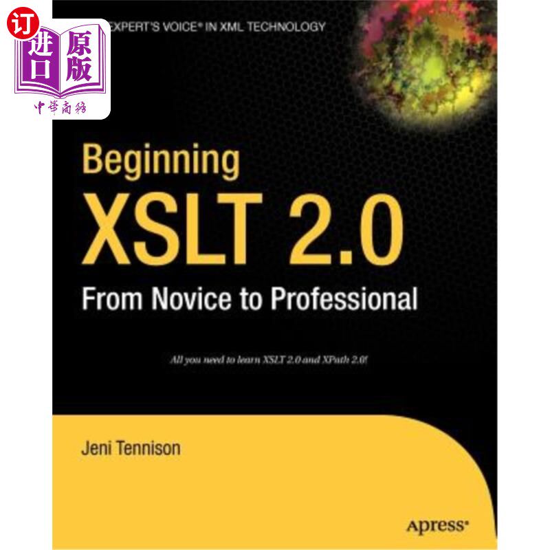 海外直订Beginning XSLT 2.0: From Novice to Professional 开始XSLT 2.0:从新手到专业人士