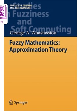 海外直订Fuzzy Mathematics: Approximation Theory 模糊数学：逼近理论
