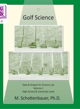 海外直订Golf Science: Volume 1: Data & Graphs for Science Lab 高尔夫科学:卷1:科学实验室的数据和图表