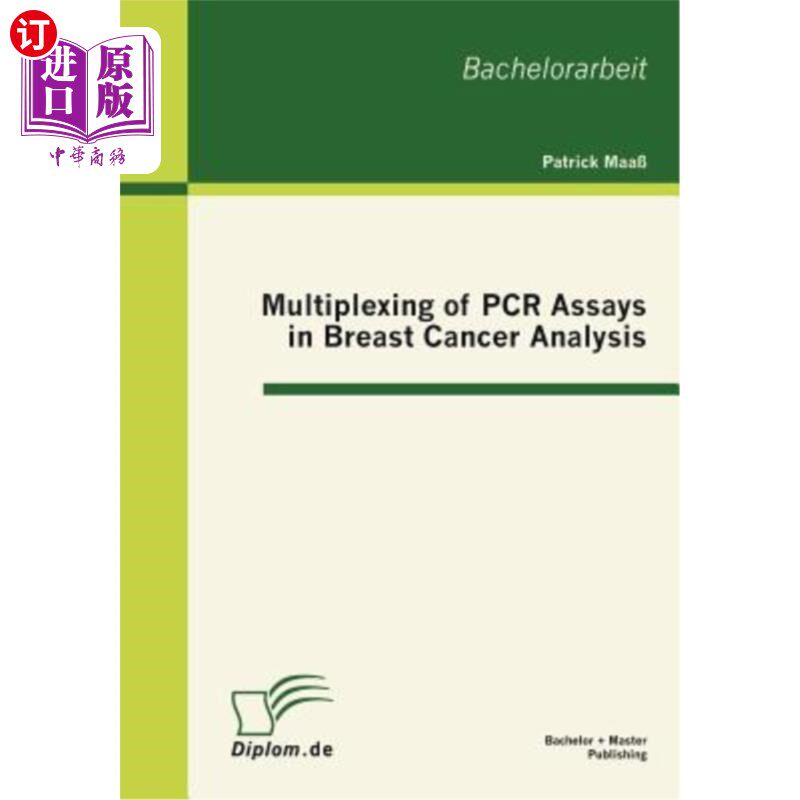 海外直订Multiplexing of PCR Assays in Breast Cancer Analysis PCR方法在乳腺癌分析中的多重应用