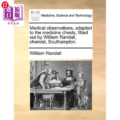 海外直订医药图书Medical Observations, Adapted to the Medicine Chests, Fitted Out by William Rand 医学观察，改编为药