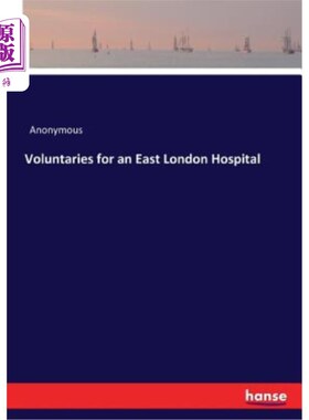 海外直订Voluntaries for an East London Hospital 伦敦东部医院的自愿