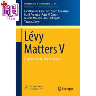 海外直订Lévy Matters V: Functionals of Lévy Processes Lévy物质V：Lévy过程的泛函