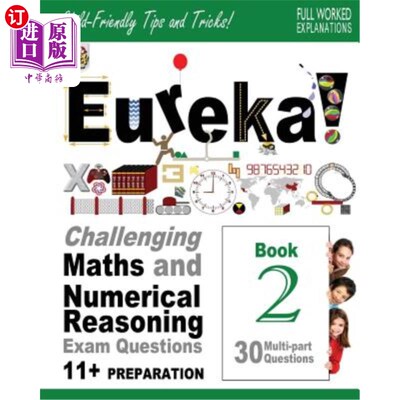 海外直订Eureka! Challenging Maths and Numerical Reasoning Exam Questions for 11+ Book 2: 尤里卡！挑战数学和数字推理