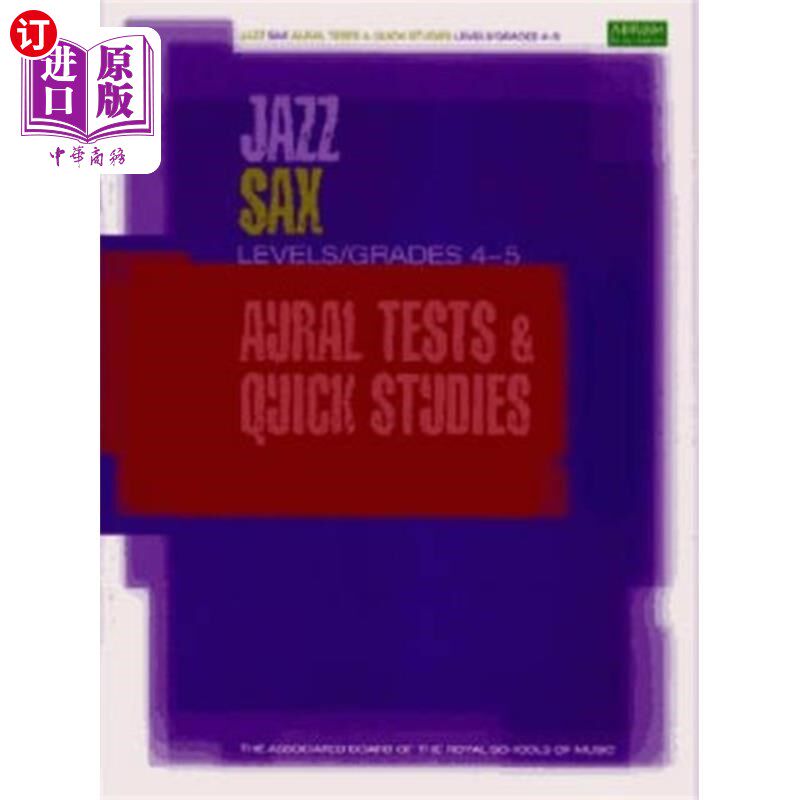 海外直订Jazz Sax Aural Tests & Quick Studies Levels/Grad... 爵士萨克斯听力测试和快速学习水平/等级4和5