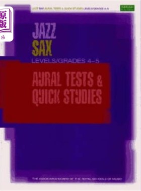 海外直订Jazz Sax Aural Tests & Quick Studies Levels/Grad... 爵士萨克斯听力测试和快速学习水平/等级4和5