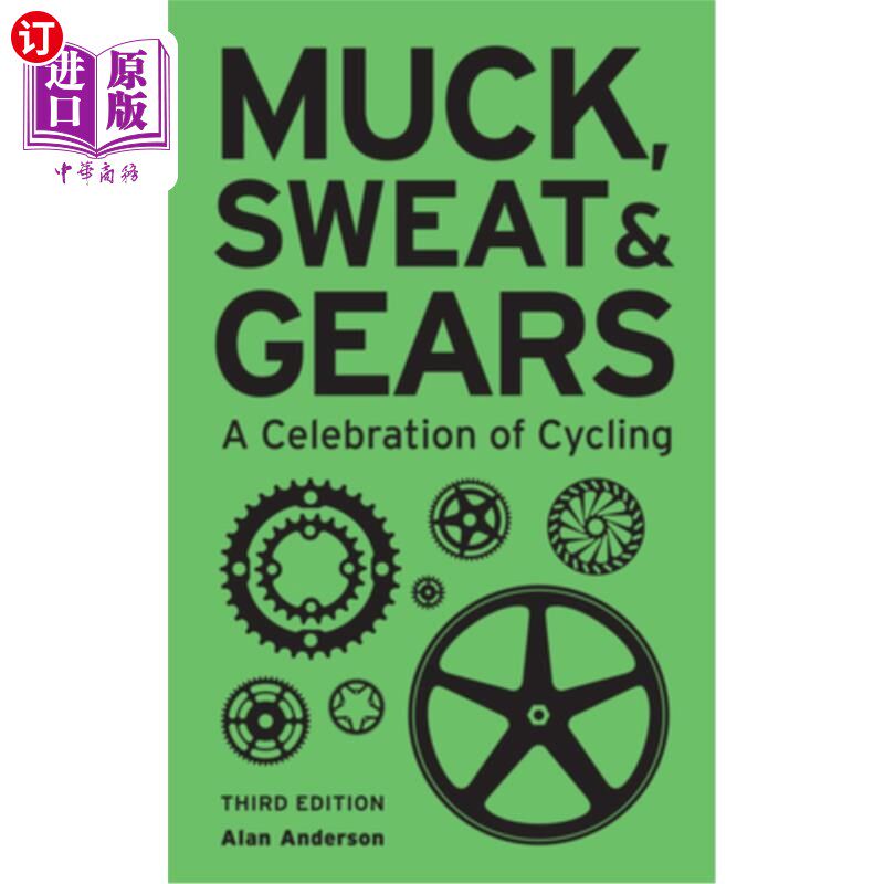 海外直订Muck, Sweat & Gears: A Celebration of Cycling 淤泥，汗水和装备:自行车的庆典