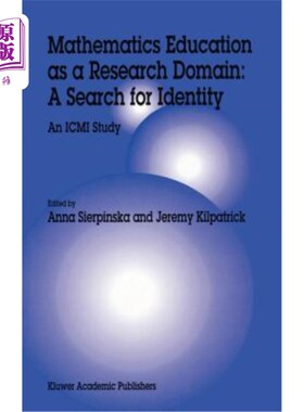 海外直订Mathematics Education as a Research Domain: A Search for Identity: An ICMI Study 数学教育作为一个研究领域：