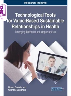海外直订Technological Tools for Value-Based Sustainable Relationships in Health: Emergin 卫生领域基于价值的可持续关