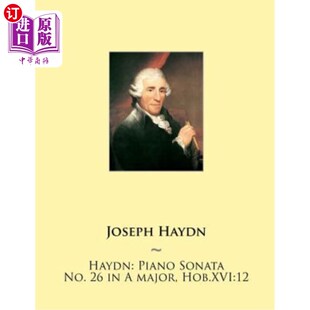 major Piano 海外直订Haydn Hob.XVI 霍布 No. 海顿：A大调第26钢琴奏鸣曲 Sonata XVI