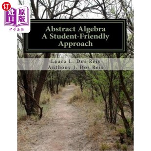 Approach Student Friendly 方法 抽象代数：一种学生友好 Algebra 海外直订Abstract
