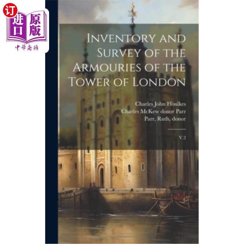 海外直订Inventory and Survey of the Armouries of the Tower of London: V.2 伦敦塔军械库目录与调查：第2版