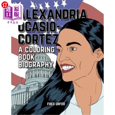 海外直订Alexandria Ocasio-Cortez: A Coloring Book Biography 亚历山大·奥卡西奥-科尔特斯:涂色书传记