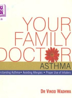 海外直订医药图书Your Family Doctor Asthma: Understanding Asthma / Avoiding Allergies / Proper Us 你的家庭医生哮喘: