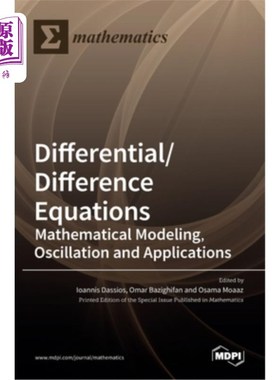 海外直订Differential/Difference Equations: Mathematical Modeling, Oscillation and Applic 微分/差分方程:数学建模，振