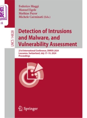 海外直订Detection of Intrusions and Malware, and Vulnerability Assessment: 21st Internat Detection