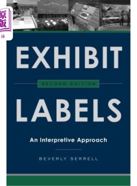 Exhibit Labels: An Interpretive Approach, Second Edition 展品标签：一种解释方法【中商原版】