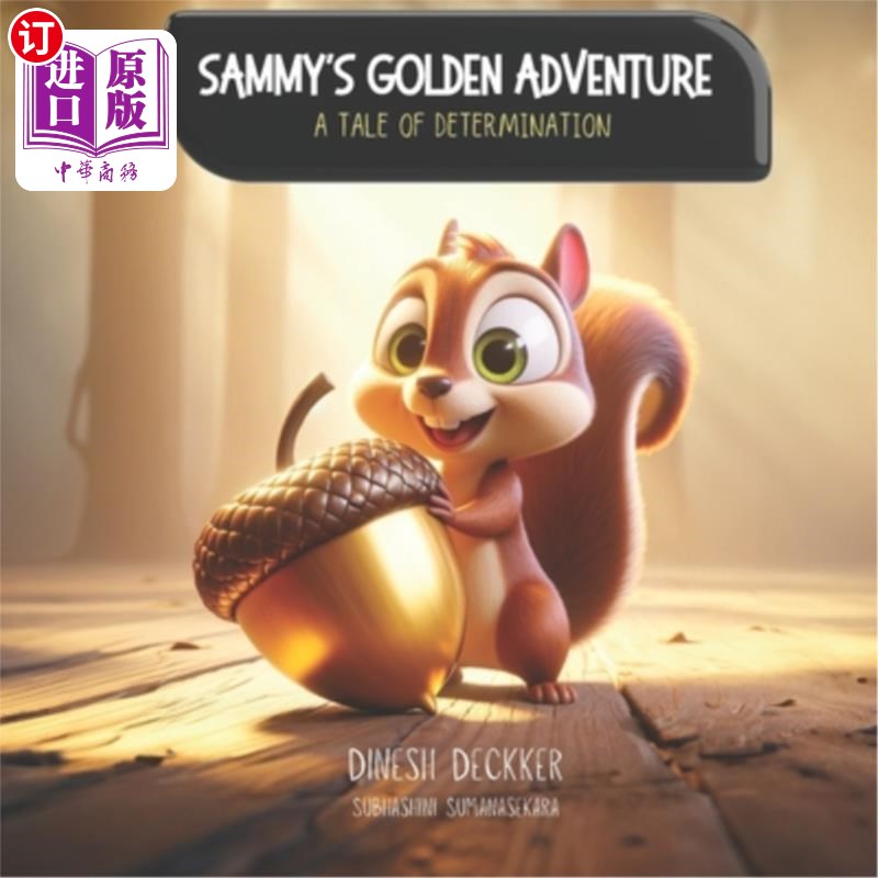 海外直订Sammy's Golden Adventure - A Tale of Determination 萨米的黄金冒险-决心的故事