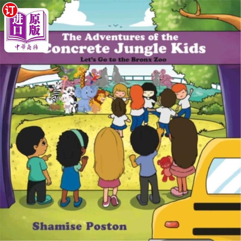 海外直订The Adventures of the Concrete Jungle Kids: Lets Go to the Bronx Zoo 《混凝土丛林的冒险》孩子们：我们去布朗