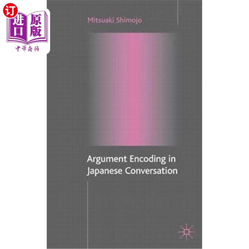 海外直订Argument Encoding in Japanese Conversation 日语会话中的论点编码