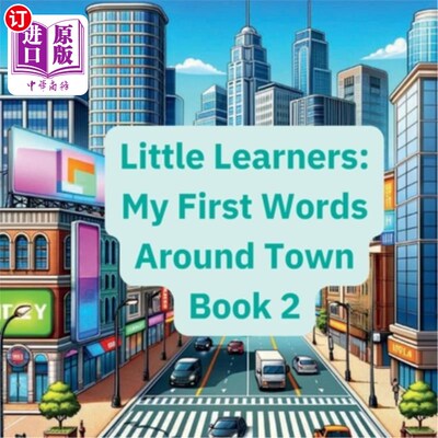 海外直订Little Learners: My First Words Around Town Book 2 小学习者：我在镇上的第一句话第二册