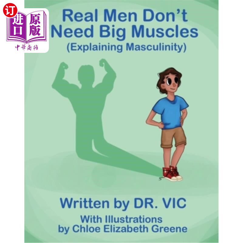 海外直订Real Men Don't Need Big Muscles: (Explaining Masculinity) 真正的男人不需要大肌肉：（解释男子气概）
