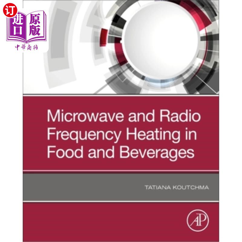 海外直订Microwave and Radio Frequency Heating in Food and Beverages 食品和饮料中的微波和射频加热