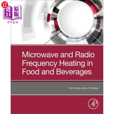 海外直订Microwave and Radio Frequency Heating in Food and Beverages 食品和饮料中的微波和射频加热