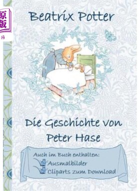 海外直订德语 Die Geschichte von Peter Hase (inklusive Ausmalbilder und Cliparts zum Download) 彼得兔子的故事(包括下