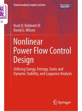 海外直订Nonlinear Power Flow Control Design: Utilizing Exergy, Entropy, Static and Dynam 非线性潮流控制设计:利用火
