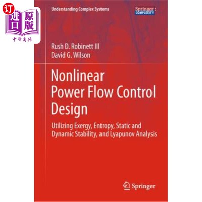 海外直订Nonlinear Power Flow Control Design: Utilizing Exergy, Entropy, Static and Dynam 非线性潮流控制设计:利用火