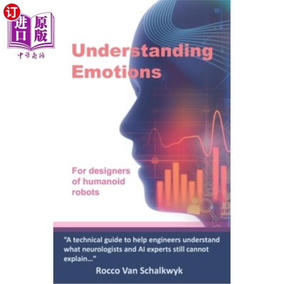 海外直订Understanding Emotions: For designers of humanoid robots 理解情绪:为人形机器人的设计者