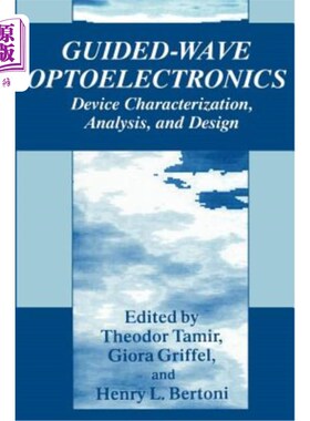 海外直订Guided-Wave Optoelectronics: Device Characterization, Analysis, and Design 导波光电子学:器件表征、分析与设