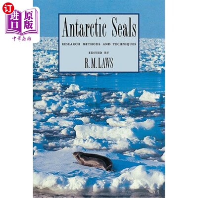 海外直订Antarctic Seals: Research Methods and Techniques 南极海豹：研究方法和技术